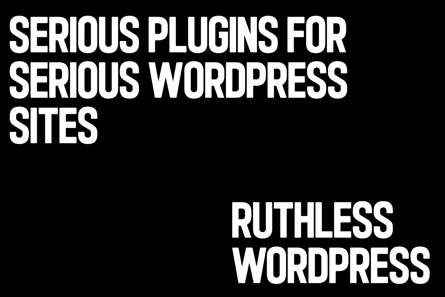 Ruthless Wordpress